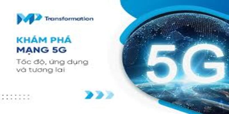 Mạng 5G là gì?