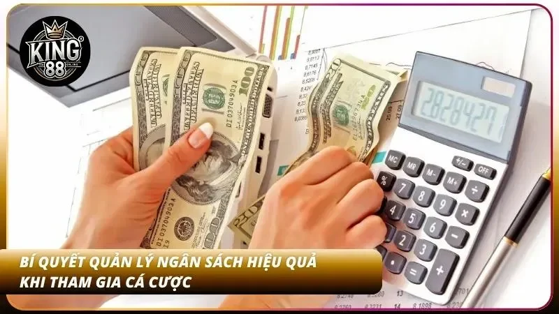 Quản lý ngân sách khôn ngoan giúp bảo vệ vốn và tăng lợi nhuận
