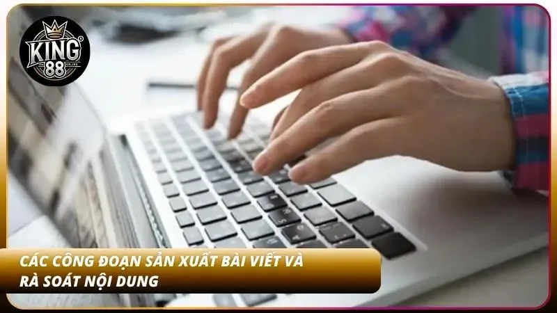 Quy trình làm việc nghiêm ngặt từ khâu lên ý tưởng gốc