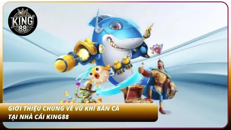 Khái quát về vũ khí săn cá vạn người mê